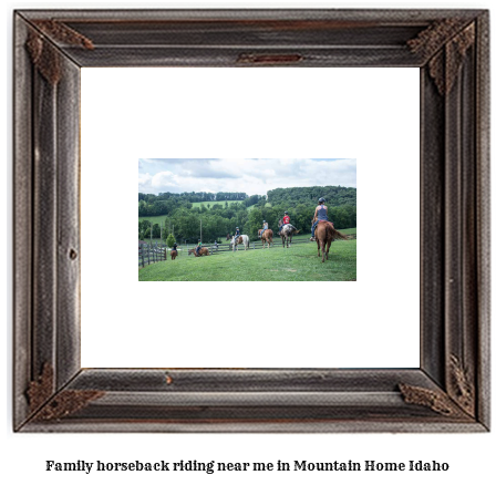 family horseback riding near me in Mountain Home, Idaho